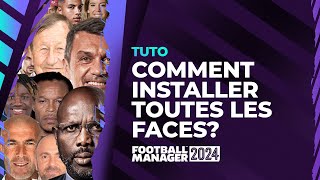 FM 24  Comment installer toutes les faces dans Football Manager 2024 Tuto Patch FM 24 [upl. by Iclehc954]