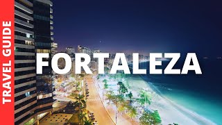 Fortaleza Brazil Travel Guide 14 BEST Things To Do In Fortaleza [upl. by Saunderson]