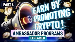 Become a Crypto Ambassador Earn Rewards and Boost Your Career Part 4 [upl. by Lebiralc]