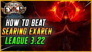 How to Easily Defeat The Searing Exarch Boss Fight in Path of Exile 322 [upl. by Mill]