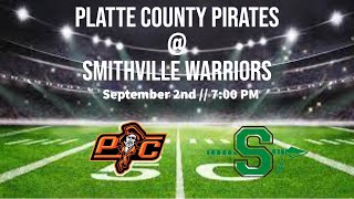 Platte County Pirates  Smithville Warriors  Football  September 2nd 700 [upl. by Longawa]