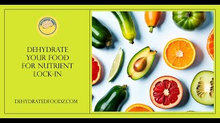 How To DEHYDRATE FOOD to Lock in Nutrients  Your Ultimate Guide [upl. by Anawqahs]