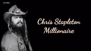 Chris Stapleton  Millionaire Lyrics [upl. by Lelah375]