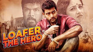 Loafer The Hero Hindi Dubbed Movie  Varun Tej Disha Patani Nora Fatehi  Superhit Action Film [upl. by Wilek713]