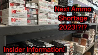 Ammo Shortage in 2023  WE GOT INSIDER INFORMATION [upl. by Ylam806]