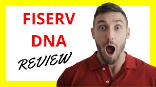 Fiserv DNA Review [upl. by Neyugn198]