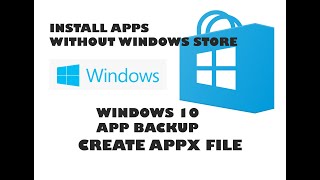 How to backup Windows 10 apps  CREATE APPX FILE AND INSTALL WITHOUT WINDOWS STORE  MALAYALY [upl. by Egide334]