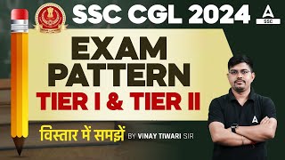 SSC CGL Exam Pattern 2024  SSC CGL Tier 1 Tier 2 Exam Pattern  SSC CGL Kya Hai [upl. by Chelsae59]