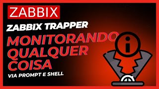 Zabbix Trapper  Monitorando qualquer coisa [upl. by Binah]