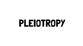 Genetic Pleiotropy [upl. by Neersan]