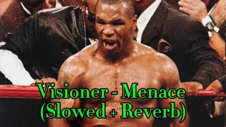 Visioner  Menace Slowed  Reverb [upl. by Kcirred944]