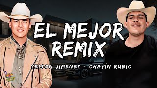 Yeison Jimenez Chayín Rubio l El Mejor  Remix Letra  Lyrics [upl. by Vashtee]