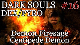 Dark Souls  Detonado DexPyro 16  Gilberto Um Guerreiro INFERNAL [upl. by Cerellia]