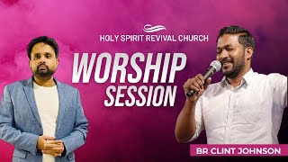 Worship  Br Clint Johnson  Holy Spirit Revival Church  Ajeesh Jeremiah  FOLLOW ME [upl. by Francisco]