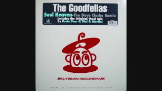 The Goodfellas  Soul HeavenThe Dave Clarke Remix [upl. by Adranoel]