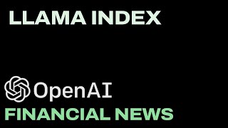 11 OpenAI and Llama Index  Financial News Analysis [upl. by Inama]