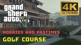 Golf Course  GTA 5 Gameplay  4K Ultra Graphics [upl. by Luciano]