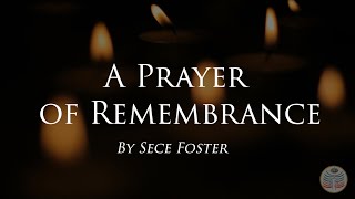 A Prayer of Rememberance by Sece Foster [upl. by Ryon]