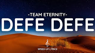 DEFE DEFE Lyric Video  Team Eternity  Speed upAfro mix [upl. by Rokach]