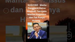 Profil Sugiono Menlu Pengganti Retno Marsudi [upl. by Yruj938]