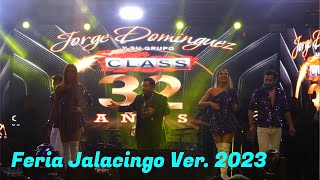 Jorge Domínguez y su Grupo Super Class en feria Jalacingo Veracruz 2023 [upl. by Aynik]