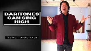 Baritones CAN Sing High  Baritone Vocal Training Courses  Singing Lessons [upl. by Leiuqeze390]