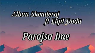 Alban Skenderaj ft Elgit Doda  Parajsa Ime [upl. by Iniffit]