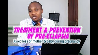 PREECLAMPSIA CAUSES TREATMENT amp PREVENTION OF PREECLAMPSIA how to prevent death of pregnant women [upl. by Eitsirc629]