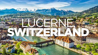 The ULTIMATE Travel Guide Lucerne Switzerland [upl. by Moshell]