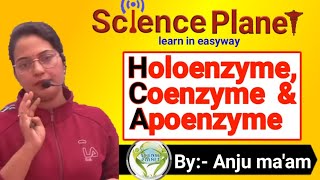 Concept of HoloenzymeCoenzyme ampApoenzyme By Anju maam scienceplanetbiology [upl. by Risa]