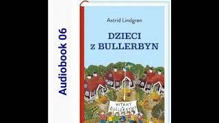 🏘 DZIECI Z BULLERBYN Astrid Lindgren Audiobook 06 🏘 [upl. by Eniwtna]