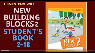 New Building Blocks 2 Students Book 218 [upl. by Goto]