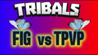 Tribalsio FIG vs TPVP [upl. by Hammad]