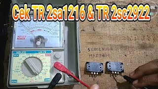 Tutorial cek transistor TR 2sa1216 dan 2sc2922 DENGAN BAIK DAN BENAR [upl. by Attenwad]