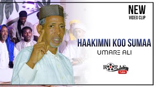 Umare Ali  Haakimni Koo Sumaa  Manzumaa Afaan Oromoo 2023  Roras Tube [upl. by Rammaj]