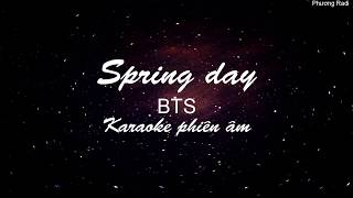 KARAOKE PHIÊN ÂM SPRING DAY  BTS  Phương Radi [upl. by Ravaj]