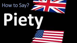 How to Pronounce Piety 2 WAYS UKBritish Vs USAmerican English Pronunciation [upl. by Berton]