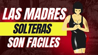 Las Madres Solteras Son Fáciles [upl. by Kreda]