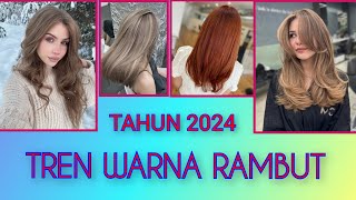 TREN WARNA RAMBUT TAHUN 2024 [upl. by Euell496]