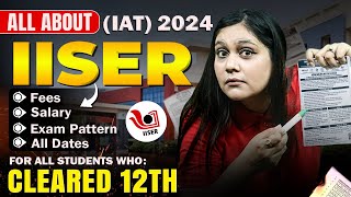 IISER IAT 2024 Registration  Salary Fees amp Hidden points  BUT [upl. by Nolyaw716]