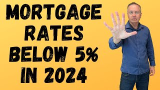 Why Mortgage Rates Could Go Below 5 in 2024 Mortgage Prediction [upl. by Alletneuq]