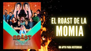 El Roast de la Momia [upl. by Nairadas]