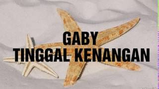 GABY  TINGGAL KENANGAN LYRICS [upl. by Larimore702]