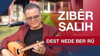 Zibêr Salih  Dest nede ber rû [upl. by Mayes]