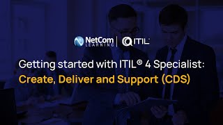 Getting started with ITIL® 4 Specialist Create Deliver and Support CDS [upl. by Lehplar]