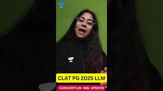 CLAT PG 2025  Consortium Big Update [upl. by Yesiad721]