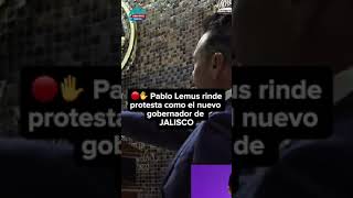 🔴✋ Pablo Lemus rinde protesta como el nuevo gobernador de JALISCO [upl. by Clark]