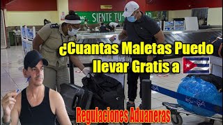 Regulaciones Aduaneras para Cuba Cuantas Maletas puedo llevar Gratis aduanadecuba cuba equipaje [upl. by Konopka]