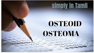 Osteoid osteoma  Detailed explanation in Tamil [upl. by Charlton]