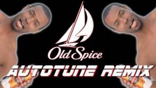 Old Spice Commercial AUTOTUNE REMIX [upl. by Zetnwahs]